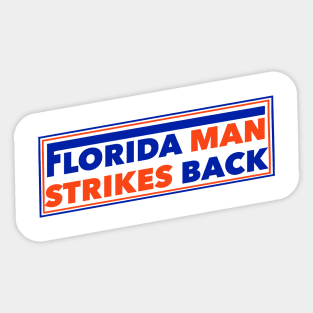 Florida Man Strikes Back Sticker